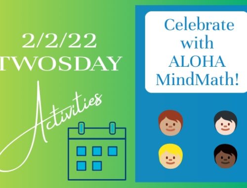 Celebrate ALOHA TwosDay on 2-22-22 with Activities from ALOHA MindMath!